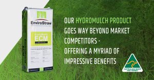 OUR HYDROMULCH PRODUCT GOES WAY BEYOND MARKET COMPETITORS – OFFERING A MYRIAD OF IMPRESSIVE BENEFITS.